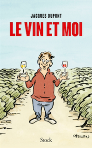 Livre de Jacques Dupont Le Vin et Moi 